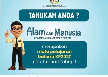 KPM perkenal subjek Alam dan Manusia kepada murid Tahap 1 sesi 2027